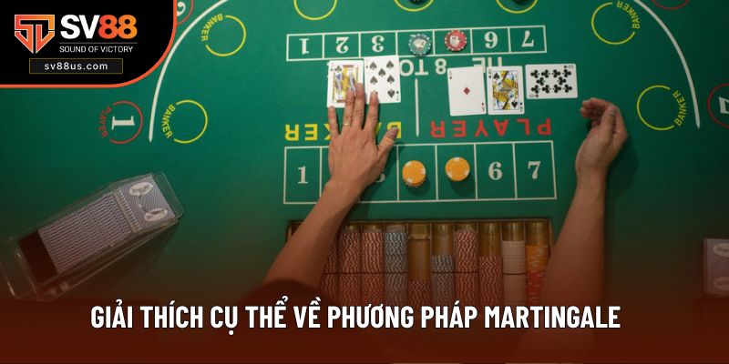 Giải thích cụ thể về phương pháp martingale